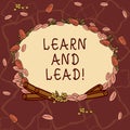 Text sign showing Learn And Lead. Conceptual photo Improve the skills and knowledge to fit for the leadership Wreath