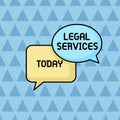 Text sign showing Legal Services. Conceptual photo Providing access to justice Fair trial Law equality Pair of