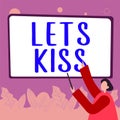 Text sign showing Lets Kiss. Internet Concept Sign of love expressing emotions between couple