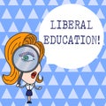 Text sign showing Liberal Education. Conceptual photo education suitable for the cultivation of free huanalysis being
