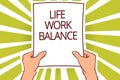 Text sign showing Life Work Balance. Conceptual photo stability person needs between his job and personal time Paper