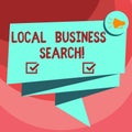 Text sign showing Local Business Search. Conceptual photo looking for product or service that is locally located Folded Royalty Free Stock Photo