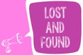 Text sign showing Lost And Found. Conceptual photo Place where you can find forgotten things Search service Megaphone loudspeaker Royalty Free Stock Photo