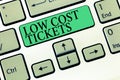 Text sign showing Low Cost Tickets. Conceptual photo small paper bought to provide access to service or show