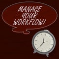 Text sign showing Manage Your Workflow. Conceptual photo Series of activities necessary to complete a task Blank Color