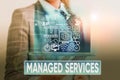 Text sign showing Managed Services. Conceptual photo company that remotely analysisages customer s is IT infrastructure.