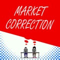 Text sign showing Market Correction. Conceptual photo When prices fall 10 percent from the 52 week high Two men sitting