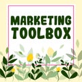 Text sign showing Marketing Toolbox. Business overview Means in promoting a product or services Automation