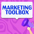 Sign displaying Marketing Toolbox. Business overview Means in promoting a product or services Automation