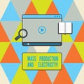 Text sign showing Mass Production And Electricity. Conceptual photo Industrial electrical power supply Tablet Video