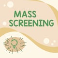 Text sign showing Mass Screening. Business concept health evaluation performed at a large amount of population Light