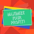 Text sign showing Maximize Your Profit. Conceptual photo Achieve a maximum profit with low operating expenses Pile of Royalty Free Stock Photo