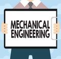 Text sign showing Mechanical Engineering. Conceptual photo deals with Design Manufacture Use of Machines