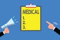 Text sign showing Medical. Conceptual photo Related to science of Medicine Treatment for illness or injuries