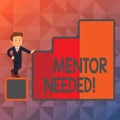Text sign showing Mentor Needed. Conceptual photo Employee training under senior assigned act as advisor Happy
