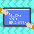 Text sign showing Merry And Bright. Conceptual photo defined London Cockney rhyming slang for illumination Hu analysis Royalty Free Stock Photo