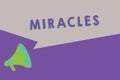 Text sign showing Miracles. Conceptual photo extraordinary and welcome event that not explicable nature Royalty Free Stock Photo