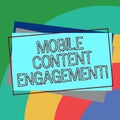 Text sign showing Mobile Content Engagement. Conceptual photo Pushing compelling experiences to mobile users Pile of Blank