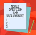 Text sign showing Mobile Optimized And User Friendly. Conceptual photo Modern web online internet services Stack of