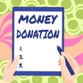 Text sign showing Money Donation. Word for a charity aid in a form of cash offered to an association Drawing Of Both