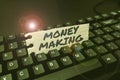 Text sign showing Money Making. Conceptual photo Stress free time management good earnings profit and investment