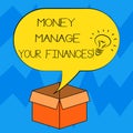 Text sign showing Money Manage Your Finances. Conceptual photo Make good use of your earnings Investing Idea icon Inside