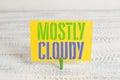 Text sign showing Mostly Cloudy. Conceptual photo Shadowy Vaporous Foggy Fluffy Nebulous Clouds Skyscape Green
