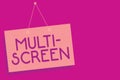 Text sign showing Multi Screen. Conceptual photo Having or involving several screen especially in a cinema Pink board wall message