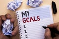 Text sign showing My Goals. Conceptual photo Goal Aim Strategy Determination Career Plan Objective Target Vision written by Man on Royalty Free Stock Photo