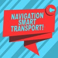 Text sign showing Navigation Smart Transport. Conceptual photo Safer, coordinated and smarter use of transport Folded 3D