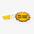 Text sign showing We Need Your Help icon sticker Royalty Free Stock Photo