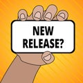Text sign showing New Release Question. Conceptual photo asking about recent product or service newly unleashed Closeup