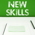 Text sign showing New Skills. Conceptual photo Recently Acquired Learned Abilities Knowledge Competences