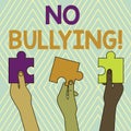 Text sign showing No Bullying. Conceptual photo stop aggressive behavior among children power imbalance Three Colored