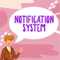 Text sign showing Notification System. Business idea Do not forget to be connected Social networks