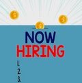 Text sign showing Now Hiring. Conceptual photo Workforce Wanted Employees Recruitment Today Job Opportunity Front view