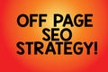 Text sign showing Off Page Seo Strategy. Conceptual photo Search engine optimization strategies website Blank Color Rectangular