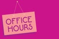 Text sign showing Office Hours. Conceptual photo The hours which business is normally conducted Working time Pink board wall messa Royalty Free Stock Photo