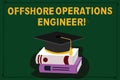 Text sign showing Offshore Operations Engineer. Conceptual photo Supervising oil and gas operations in the rig Color