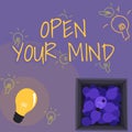 Text sign showing Open Your Mind. Business concept to be able to understand different ideas or ways of thinking Glowing