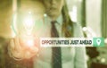 Text sign showing Opportunities Just Ahead. Conceptual photo Advantageous circumstances Perseverance pays off Female Royalty Free Stock Photo