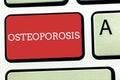 Text sign showing Osteoporosis. Conceptual photo Medical condition wherein bones become brittle and fragile