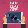 Text sign showing Paid Time Off. Conceptual photo vacation with full payment take vacation Resting Healing.