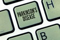 Text sign showing Parkinson s is Disease. Conceptual photo nervous system disorder that affects movement