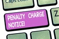 Text sign showing Penalty Charge Notice. Conceptual photo fines issued by the police for very minor offences Keyboard