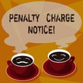 Text sign showing Penalty Charge Notice. Conceptual photo fines issued by the police for very minor offences Sets of Cup Royalty Free Stock Photo