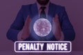 Text sign showing Penalty Notice. Conceptual photo the immediate fine given to showing for minor offences Elements of this image