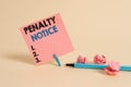 Text sign showing Penalty Notice. Conceptual photo the immediate fine given to showing for minor offences Plain note