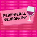 Text sign showing Peripheral Neuropathy. Conceptual photo Condition wherein peripheral nervous system is damaged