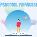 Text sign showing Personal Finances. Conceptual photo analysisagement of money and financial decisions for demonstrating